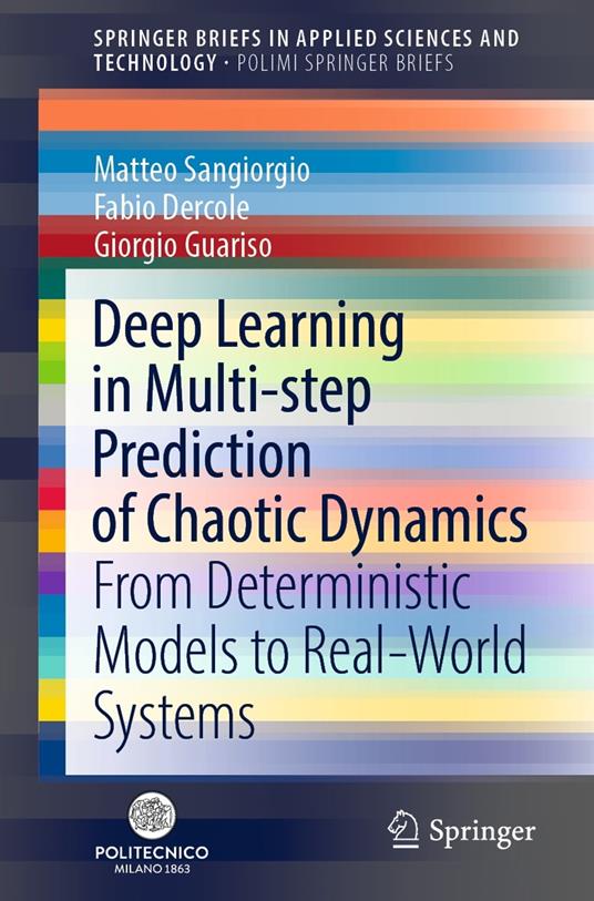 Deep Learning in Multi-step Prediction of Chaotic Dynamics
