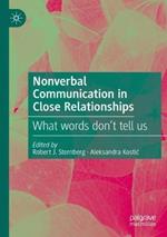 Nonverbal Communication in Close Relationships: What words don’t tell us