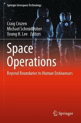 Space Operations: Beyond Boundaries to Human Endeavours - cover