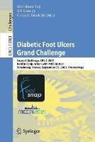Diabetic Foot Ulcers Grand Challenge: Second Challenge, DFUC 2021, Held in Conjunction with MICCAI 2021, Strasbourg, France, September 27, 2021, Proceedings - cover
