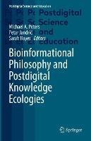 Bioinformational Philosophy and Postdigital Knowledge Ecologies