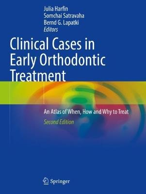 Clinical Cases in Early Orthodontic Treatment: An Atlas of When, How and Why to Treat - cover