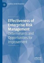 Effectiveness of Enterprise Risk Management: Determinants and Opportunities for Improvement