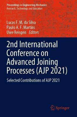 2nd International Conference on Advanced Joining Processes (AJP 2021): Selected Contributions of AJP 2021 - cover