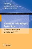 Informatics and Intelligent Applications: First International Conference, ICIIA 2021, Ota, Nigeria, November 25–27, 2021, Revised Selected Papers - cover