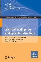 Artificial Intelligence and Speech Technology: Third International Conference, AIST 2021, Delhi, India, November 12–13, 2021, Revised Selected Papers - cover