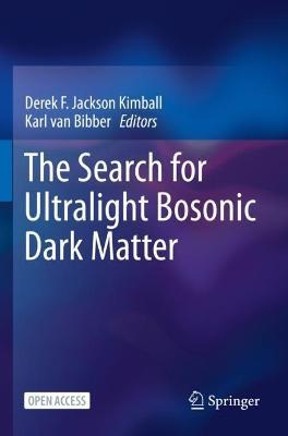 The Search for Ultralight Bosonic Dark Matter - cover
