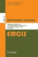 Information Systems: 18th European, Mediterranean, and Middle Eastern Conference, EMCIS 2021, Virtual Event, December 8–9, 2021, Proceedings - cover