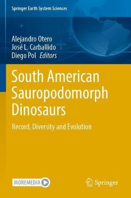 South American Sauropodomorph Dinosaurs: Record, Diversity and Evolution - cover