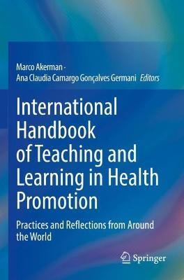 International Handbook of Teaching and Learning in Health Promotion: Practices and Reflections from Around the World - cover