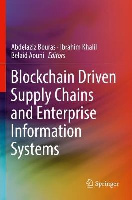 Blockchain Driven Supply Chains and Enterprise Information Systems - cover