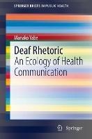 Deaf Rhetoric: An Ecology of Health Communication