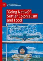 ‘Going Native?': Settler Colonialism and Food