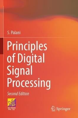 Principles of Digital Signal Processing: 2nd Edition - S. Palani - cover