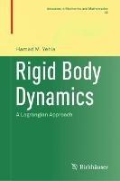 Rigid Body Dynamics: A Lagrangian Approach - Hamad M. Yehia - cover
