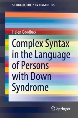Complex Syntax in the Language of Persons with Down Syndrome - Helen Goodluck - cover
