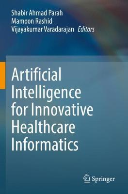 Artificial Intelligence for Innovative Healthcare Informatics - cover