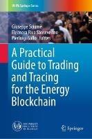 A Practical Guide to Trading and Tracing for the Energy Blockchain - cover