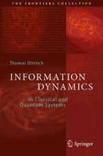 Information Dynamics: In Classical and Quantum Systems