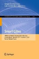 Smart Cities: 4th Ibero-American Congress, ICSC-Cities 2021, Cancún, Mexico, November 29 - December 1, 2021, Revised Selected Papers - cover