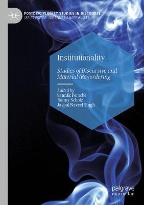 Institutionality: Studies of Discursive and Material (Re-)ordering - cover