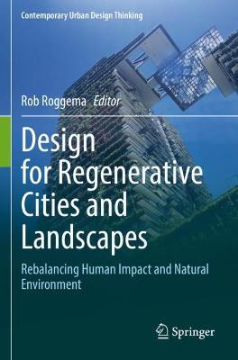 Design for Regenerative Cities and Landscapes: Rebalancing Human Impact and Natural Environment - cover