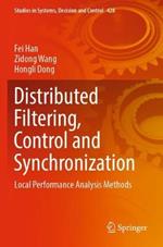 Distributed Filtering, Control and Synchronization: Local Performance Analysis Methods