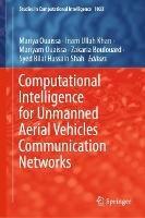 Computational Intelligence for Unmanned Aerial Vehicles Communication Networks - cover