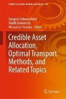 Credible Asset Allocation, Optimal Transport Methods, and Related Topics - cover