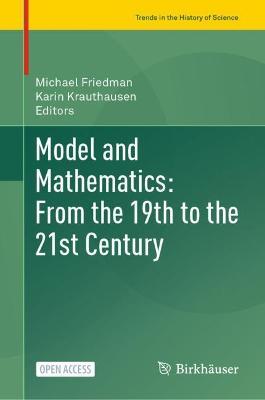 Model and Mathematics: From the 19th to the 21st Century - cover