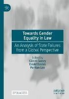 Towards Gender Equality in Law: An Analysis of State Failures from a Global Perspective - cover