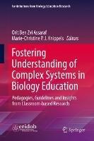 Fostering Understanding of Complex Systems in Biology Education: Pedagogies, Guidelines and Insights from Classroom-based Research - cover