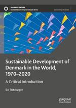 Sustainable Development of Denmark in the World, 1970–2020: A Critical Introduction