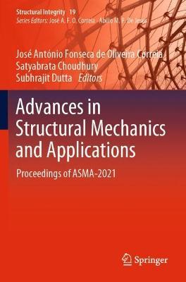 Advances in Structural Mechanics and Applications: Proceedings of ASMA-2021 - cover