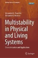Multistability in Physical and Living Systems: Characterization and Applications - Alexander N. Pisarchik,Alexander E. Hramov - cover