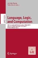 Language, Logic, and Computation: 13th International Tbilisi Symposium, TbiLLC 2019, Batumi, Georgia, September 16–20, 2019, Revised Selected Papers - cover