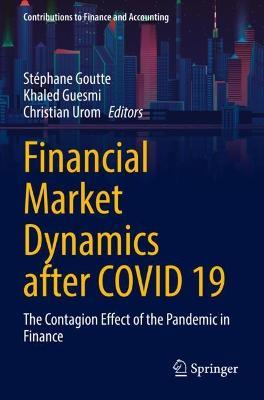 Financial Market Dynamics after COVID 19: The Contagion Effect of the Pandemic in Finance - cover