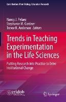 Trends in Teaching Experimentation in the Life Sciences: Putting Research into Practice to Drive Institutional Change - cover