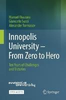 Innopolis University - From Zero to Hero: Ten Years of Challenges and Victories - Manuel Mazzara,Giancarlo Succi,Alexander Tormasov - cover