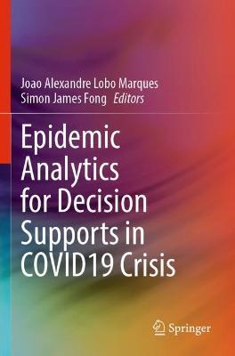 Epidemic Analytics for Decision Supports in COVID19 Crisis - cover