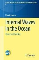 Internal Waves in the Ocean: Theory and Practice - Marek Stastna - cover