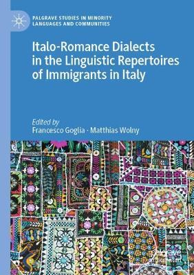 Italo-Romance Dialects in the Linguistic Repertoires of Immigrants in Italy - cover