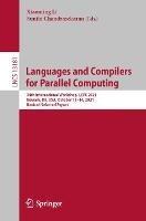 Languages and Compilers for Parallel Computing: 34th International Workshop, LCPC 2021, Newark, DE, USA, October 13–14, 2021, Revised Selected Papers - cover