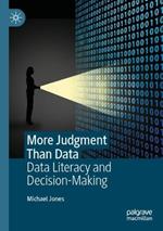 More Judgment Than Data: Data Literacy and Decision-Making