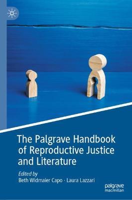 The Palgrave Handbook of Reproductive Justice and Literature - cover