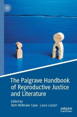 The Palgrave Handbook of Reproductive Justice and Literature - cover