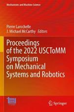 Proceedings of the 2022 USCToMM Symposium on Mechanical Systems and Robotics