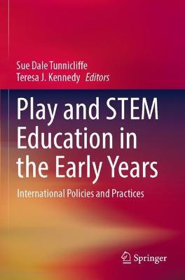 Play and STEM Education in the Early Years: International Policies and Practices - cover