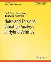Noise and Torsional Vibration Analysis of Hybrid Vehicles - Xiaolin Tang,Yanjun Huang,Hong Wang - cover