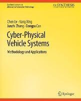 Cyber-Physical Vehicle Systems: Methodology and Applications - Chen Lv,Yang Xing,Junzhi Zhang - cover